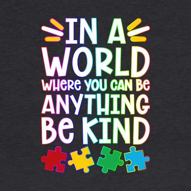 Be Kind - Autism Design by MonarchGraphics